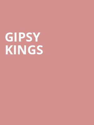 Gipsy Kings, Fox Theatre, Fresno