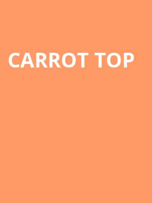 Carrot Top, Fox Theatre, Fresno