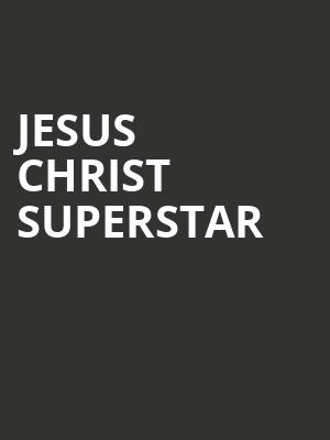 Jesus Christ Superstar, Saroyan Theatre, Fresno