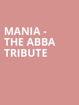 MANIA The Abba Tribute, Tower Theatre, Fresno