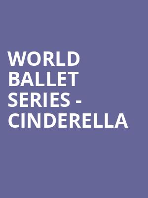 World Ballet Series Cinderella, Saroyan Theatre, Fresno