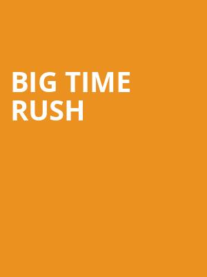 Big Time Rush, Save Mart Center, Fresno
