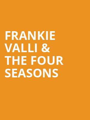Frankie Valli The Four Seasons, Saroyan Theatre, Fresno