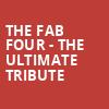 The Fab Four The Ultimate Tribute, Tower Theatre, Fresno