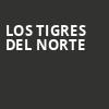Los Tigres del Norte, Saroyan Theatre, Fresno