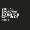 Virtual Broadway Experiences with MEAN GIRLS, Virtual Experiences for Fresno, Fresno